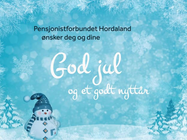 Billedtekst: Pensjonistforbundet Hordaland ønsker dere en riktig god jul og et godt nyttår!